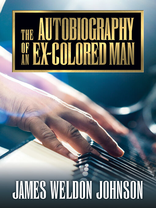 Title details for The Autobiography of an Ex-Colored Man by James Weldon Johnson - Wait list